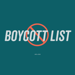 AFL CIO Boycott List