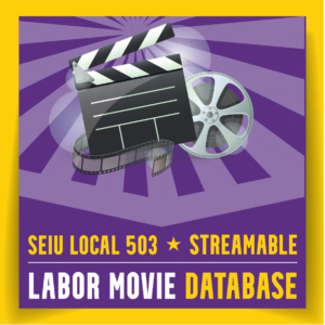 SEIU Local 503 Base de datos de películas laborales transmitibles